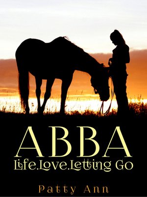 cover image of ABBA ~ Life, Love & Letting Go